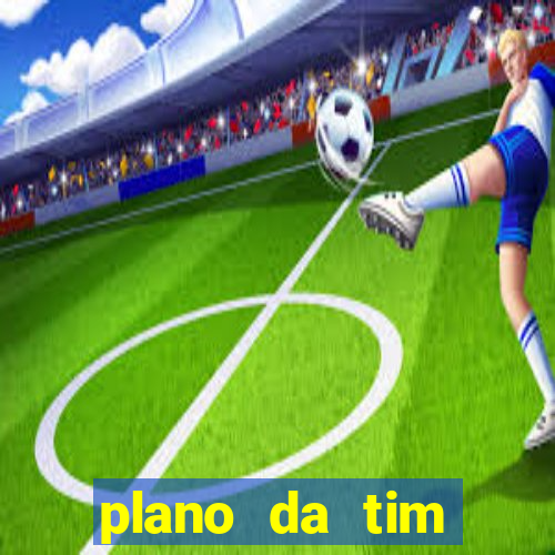 plano da tim internet ilimitada