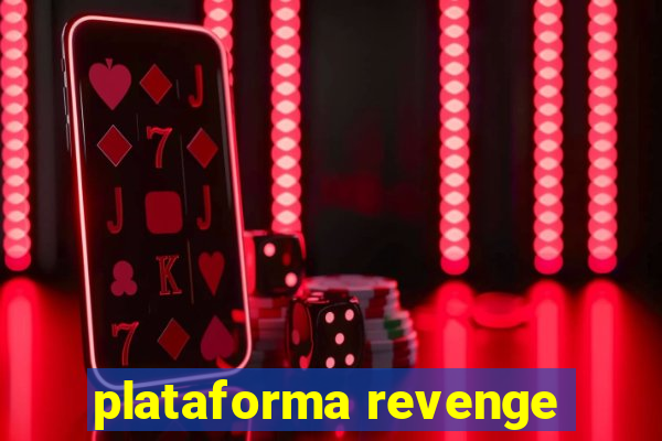 plataforma revenge