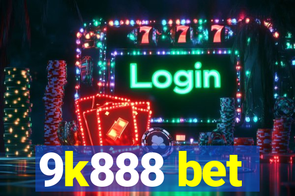 9k888 bet