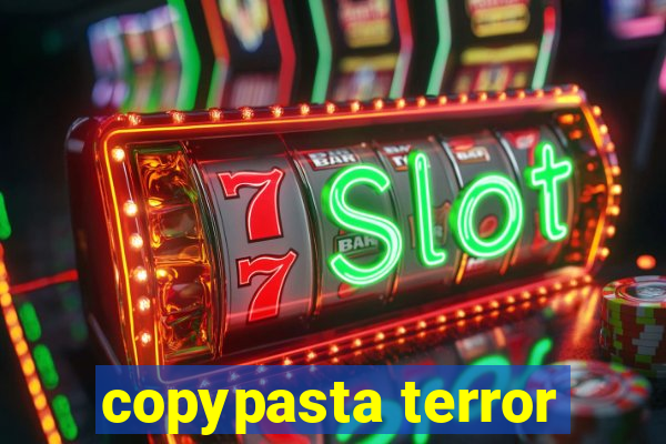 copypasta terror