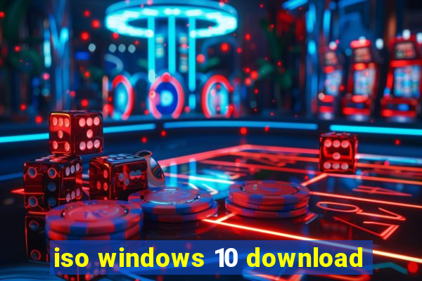 iso windows 10 download