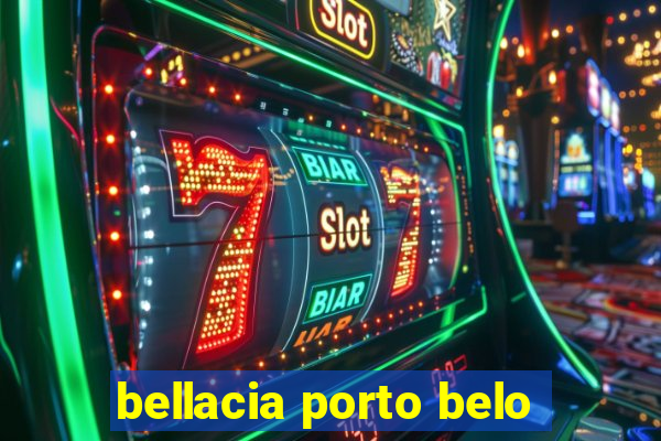 bellacia porto belo