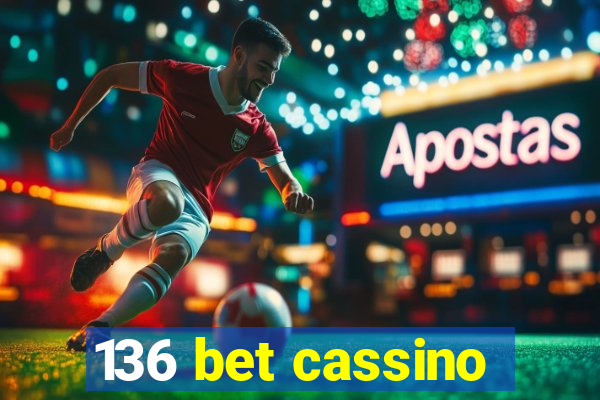 136 bet cassino