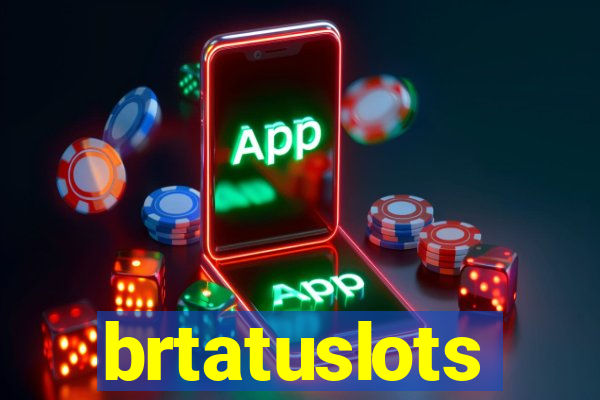 brtatuslots