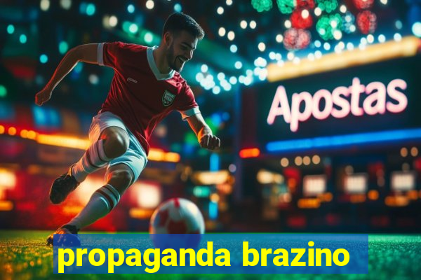 propaganda brazino