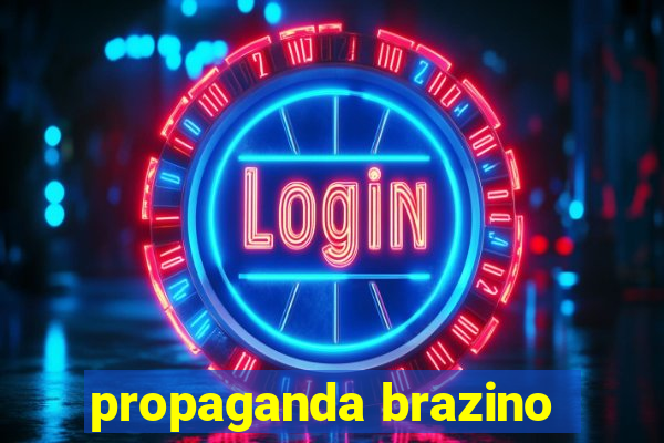 propaganda brazino