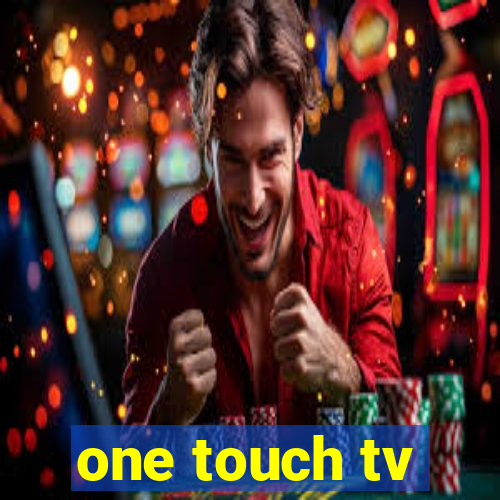 one touch tv