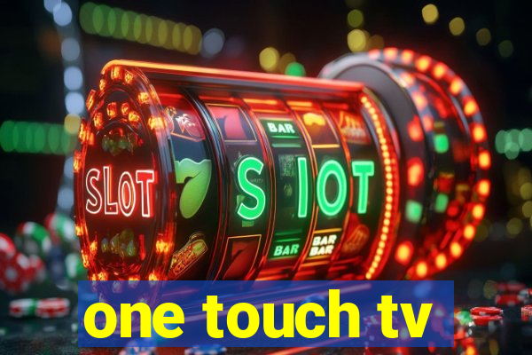 one touch tv