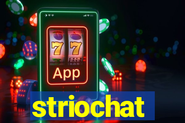 striochat