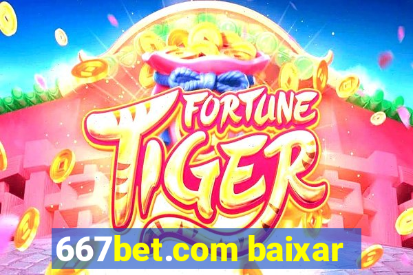 667bet.com baixar