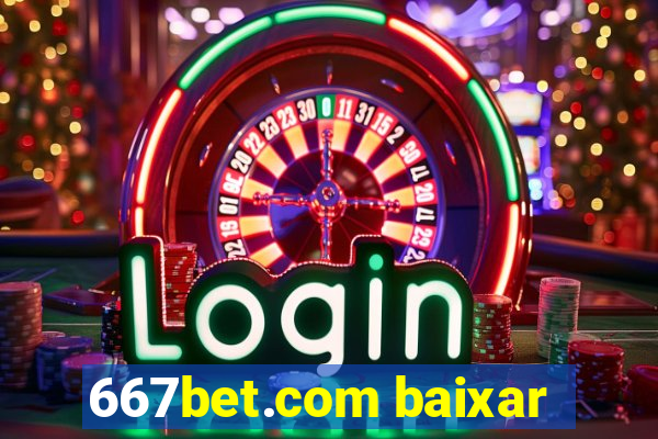 667bet.com baixar