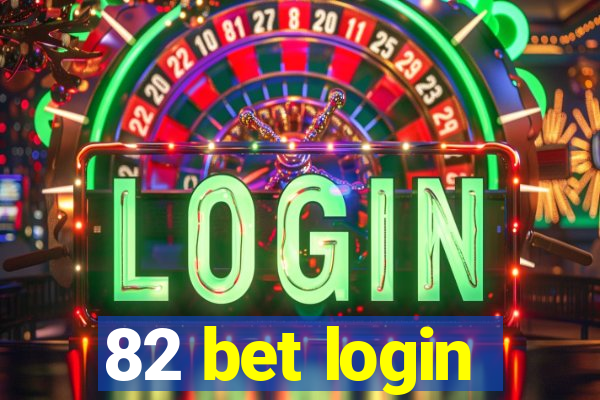 82 bet login