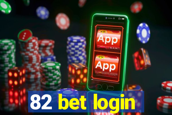 82 bet login