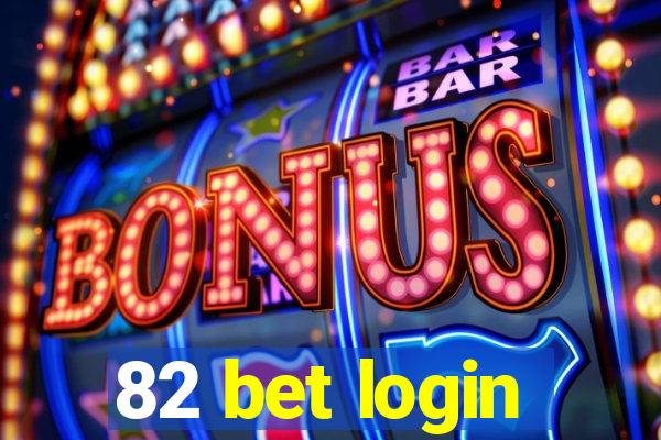 82 bet login