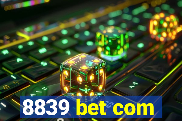 8839 bet com