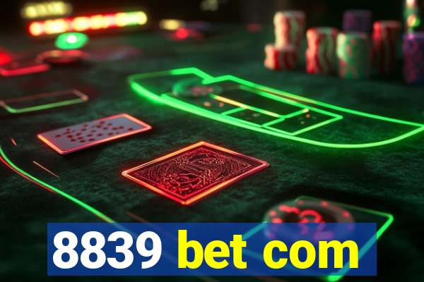 8839 bet com