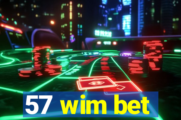 57 wim bet