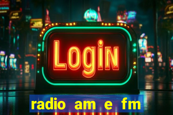 radio am e fm casas bahia