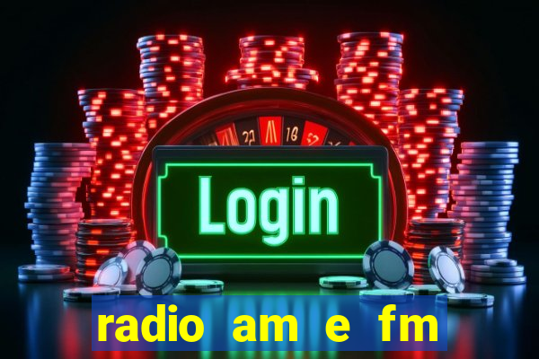 radio am e fm casas bahia