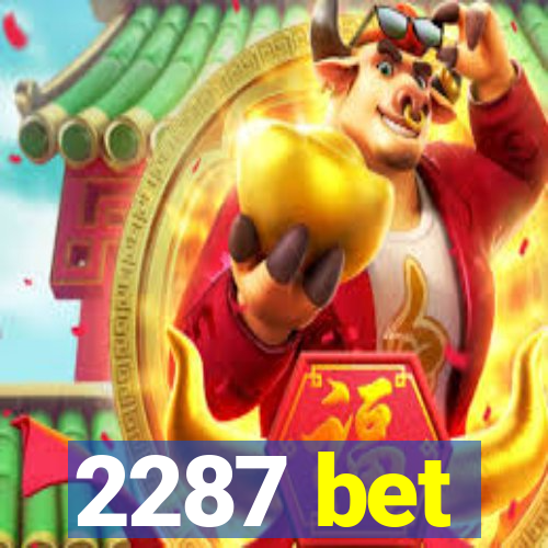 2287 bet