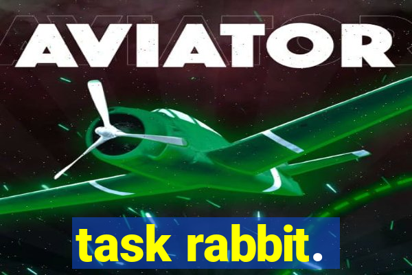 task rabbit.