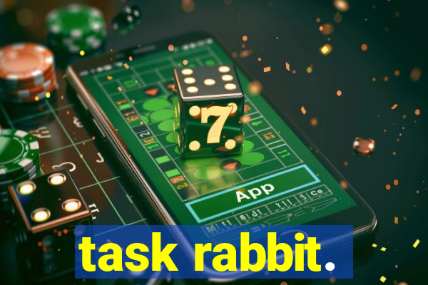 task rabbit.