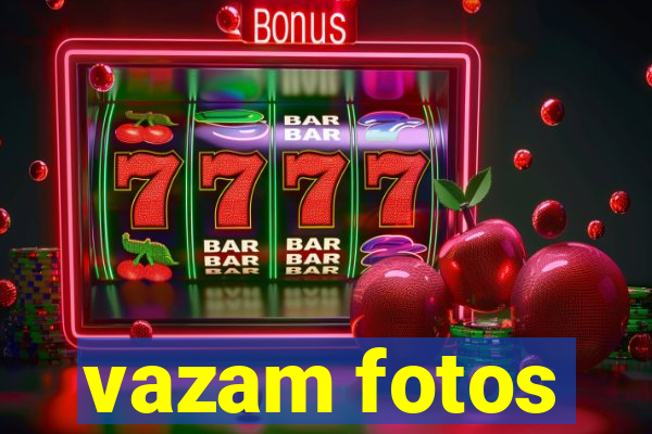 vazam fotos