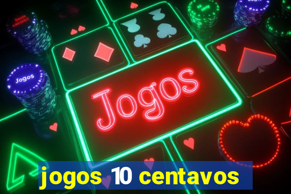 jogos 10 centavos