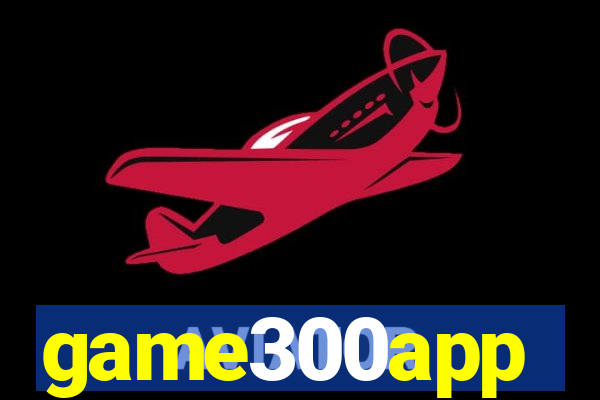 game300app