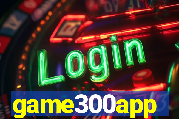 game300app