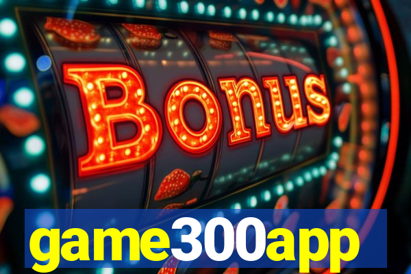 game300app