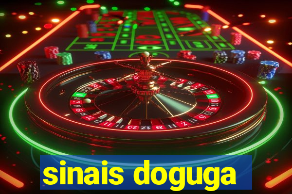 sinais doguga