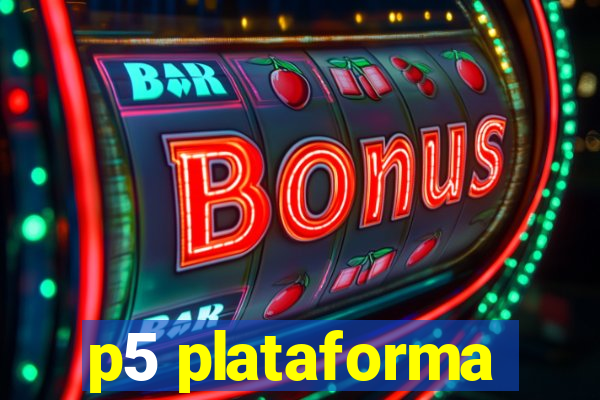 p5 plataforma