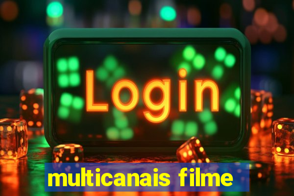 multicanais filme