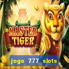 jogo 777 slots paga mesmo