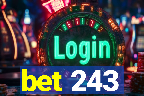 bet 243