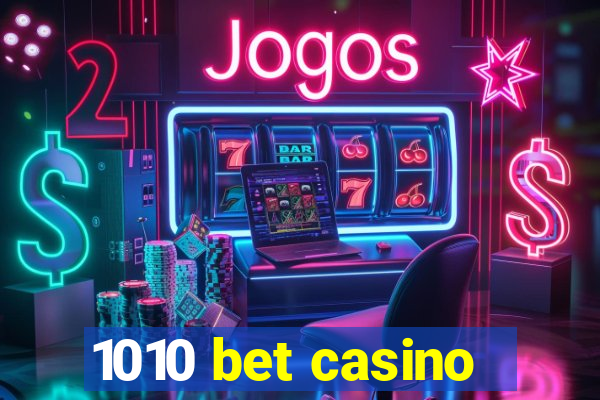 1010 bet casino