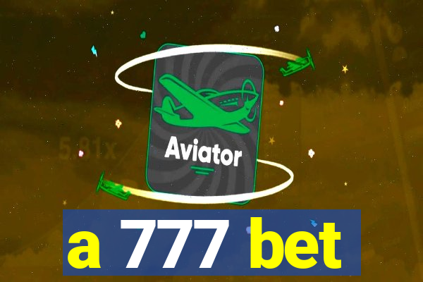 a 777 bet