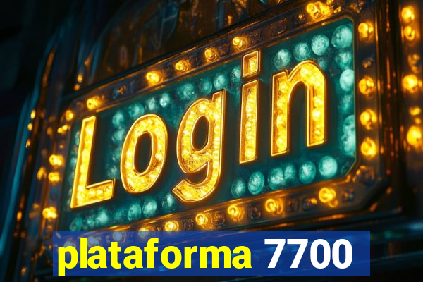 plataforma 7700