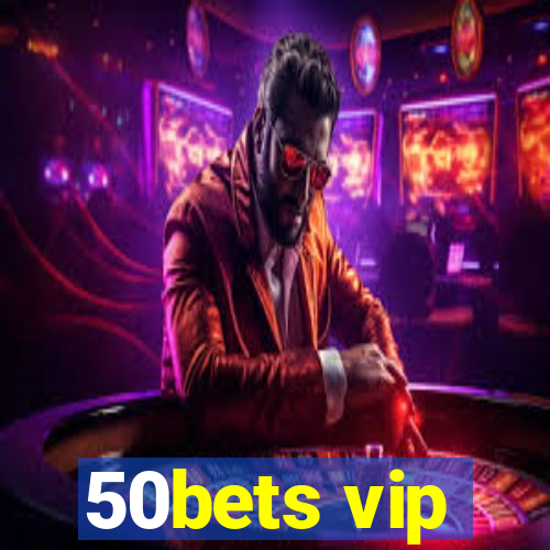 50bets vip