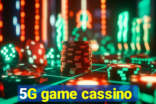 5G game cassino