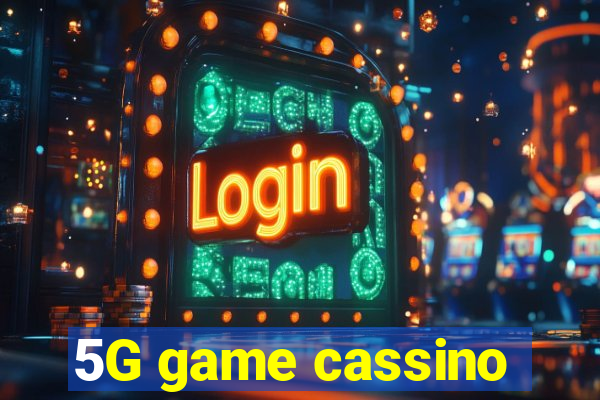 5G game cassino