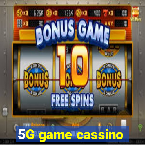 5G game cassino