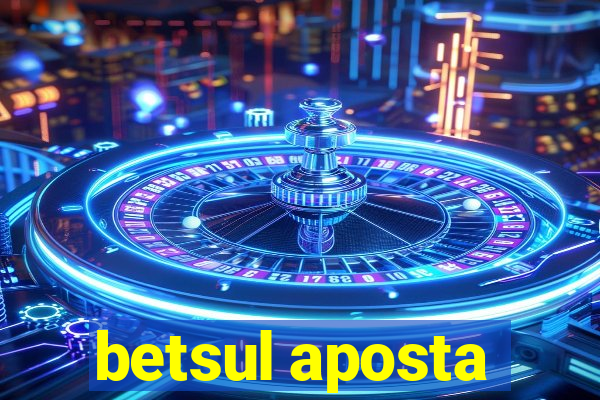 betsul aposta