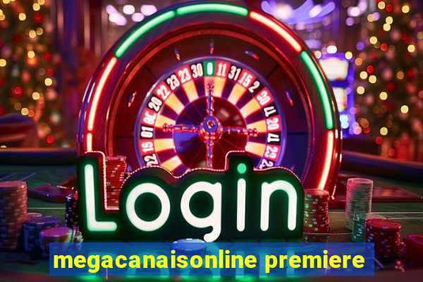 megacanaisonline premiere