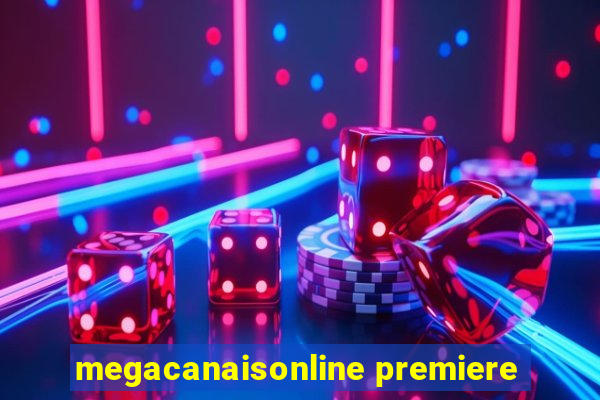 megacanaisonline premiere