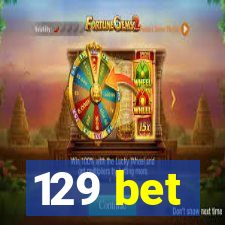 129 bet