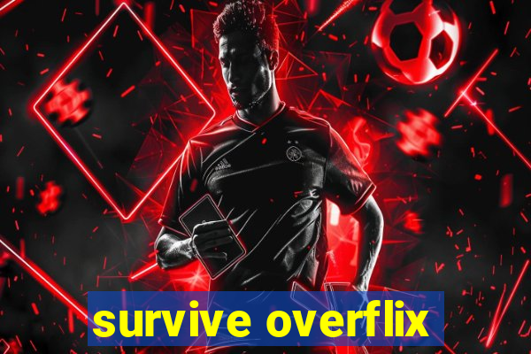 survive overflix