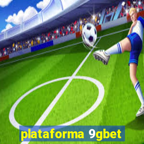 plataforma 9gbet