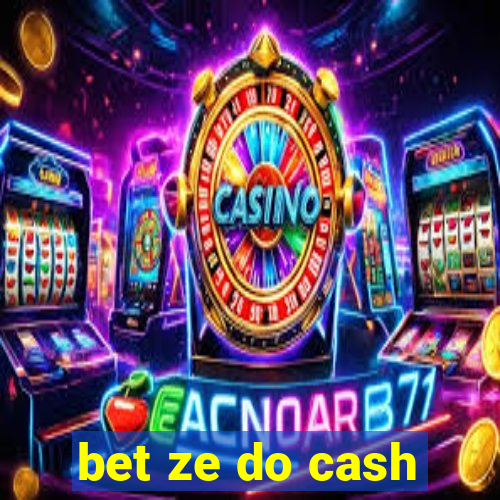 bet ze do cash